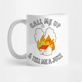 call me up and tell me a joke Mug